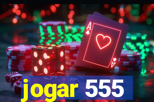 jogar 555